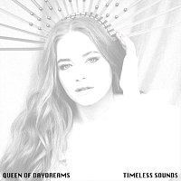 Timeless Sounds – Queen of Daydreams
