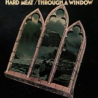 Hard Meat – Through a Window