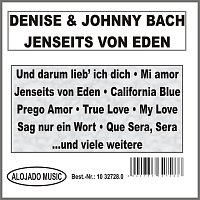 Denise & Johnny Bach – Jenseits von Eden