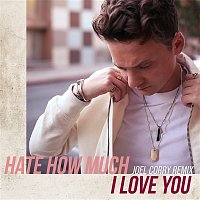 Conor Maynard – Hate How Much I Love You (Joel Corry Remix)