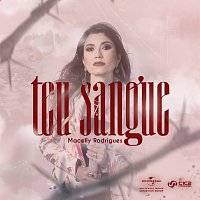 Macelly Rodrigues – Teu Sangue