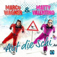 Marco Wagner, Matty Valentino – Auf die Schi