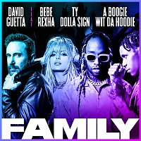 David Guetta – Family (feat. Bebe Rexha, Ty Dolla $ign & A Boogie Wit da Hoodie)