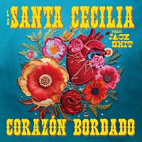 La Santa Cecilia, Jackshit – Corazón Bordado