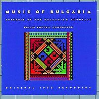 Nonesuch Explorer Series – Music Of Bulgaria - Ensemble Of The Bulgarian Republic/Koutev