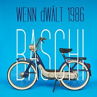 Baschi – Wenn dWalt 1986