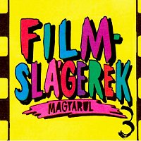 Kulonboző előadók – Filmslágerek magyarul III.