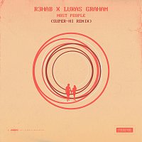 R3HAB, Lukas Graham, SUPER-Hi – Most People [SUPER-Hi Remix]