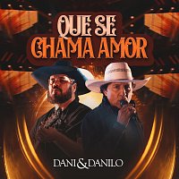 Dani & Danilo – Que Se Chama Amor