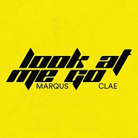 Marqus Clae – Look At Me Go
