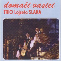 Trio Lojzeta Slaka – Domači vasici