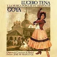 Lucero Tena y la música popular en los tiempos de Goya