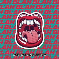 Diskover, The Otherz – Blah