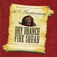 Dry Branch Fire Squad – Thirtieth Anniversary Special