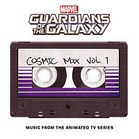 Různí interpreti – Marvel's Guardians of the Galaxy: Cosmic Mix Vol. 1 (Music from the Animated TV Series)
