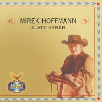 Mirek Hoffmann – Zlaty vyber