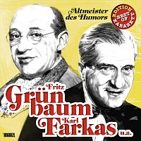 Fritz Grünbaum, Karl Farkas – Altmeister des Humors 