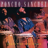 Poncho Sanchez – Keeper Of The Flame