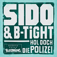 Sido, B-Tight – Hol doch die Polizei