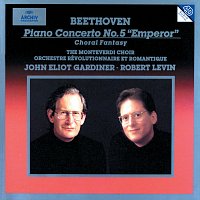 Robert Levin, Orchestre Révolutionnaire et Romantique, John Eliot Gardiner – Beethoven: Piano Concerto No.5 In E Flat Op. 73 "Emperor"; Choral Fantasy