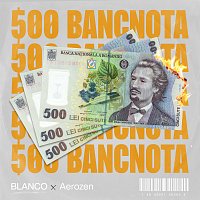 Blanco, Aerozen – 500 BANCNOTA