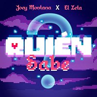 Joey Montana, El Zeta – QUIÉN SABE
