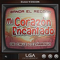 Banda El Recodo De Cruz Lizárraga – Mi Corazón Encantado