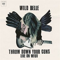 Wild Belle – Throw Down Your Guns (Live from WFUV)