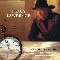 Tracy Lawrence – Time Marches On