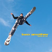Two Another – Back To Us