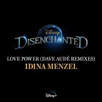 Idina Menzel – Love Power [From "Disenchanted"/Dave Audé Remixes]