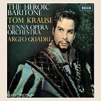 Tom Krause: The Heroic Baritone