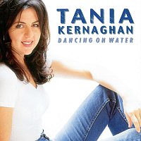 Tania Kernaghan – Dancing On Water