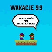 Patryk Kumór, Michał Szczygieł – Wakacje 99