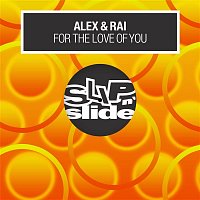 Alex & Rai – For The Love Of You