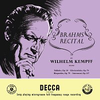 Brahms: Four Ballades, Op. 10; Eight Piano Pieces, Op. 76; Rhapsodies, Op. 79; Intermezzi, Op. 117 [Wilhelm Kempff: Complete Decca Recordings, Vol. 11]