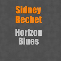 Sidney Bechet – Horizon Blues