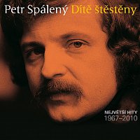 Petr Spálený – Dítě Štěstěny. Největší hity 1967 - 2010 - Zlatá kolekce CD