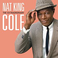 Nat King Cole – The Extraordinary