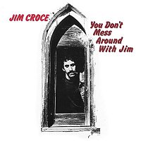 Jim Croce – You Don't Mess Around With Jim MP3