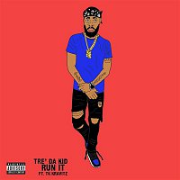 Tre' Da Kid – Run It (feat. TK Kravitz)