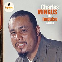 Charles Mingus – The Impulse Story