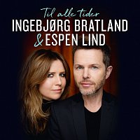 Ingebjorg Bratland, Espen Lind – Til alle tider