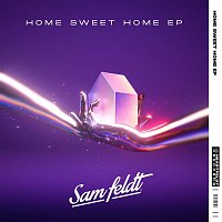 Sam Feldt – Home Sweet Home EP