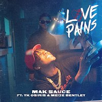 Mak Sauce, YK Osiris, Meize Bentley – Love Pains