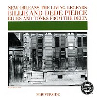 Billie & Dede Pierce – New Orleans: Living Legends - Blues And Tonks From The Delta
