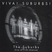 The Suburbs – Viva! Suburbs! [Live At First Avenue]