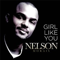 Nelson Morais – A Girl Like You