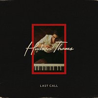 Hudson Thames – Last Call
