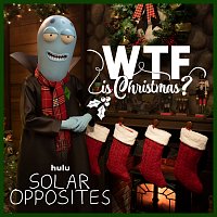 Solar Opposites, Darren Criss – WTF Is Christmas? [From "Solar Opposites"]